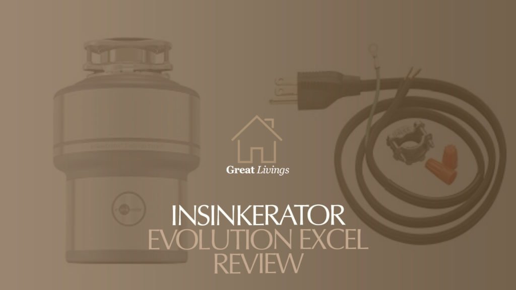 InSinkErator Evolution Excel Review – Most Powerful Garbage Disposal