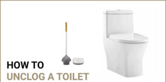 How to Unclog A Toilet (With or Without A Plunger)? How to unclog a toilet