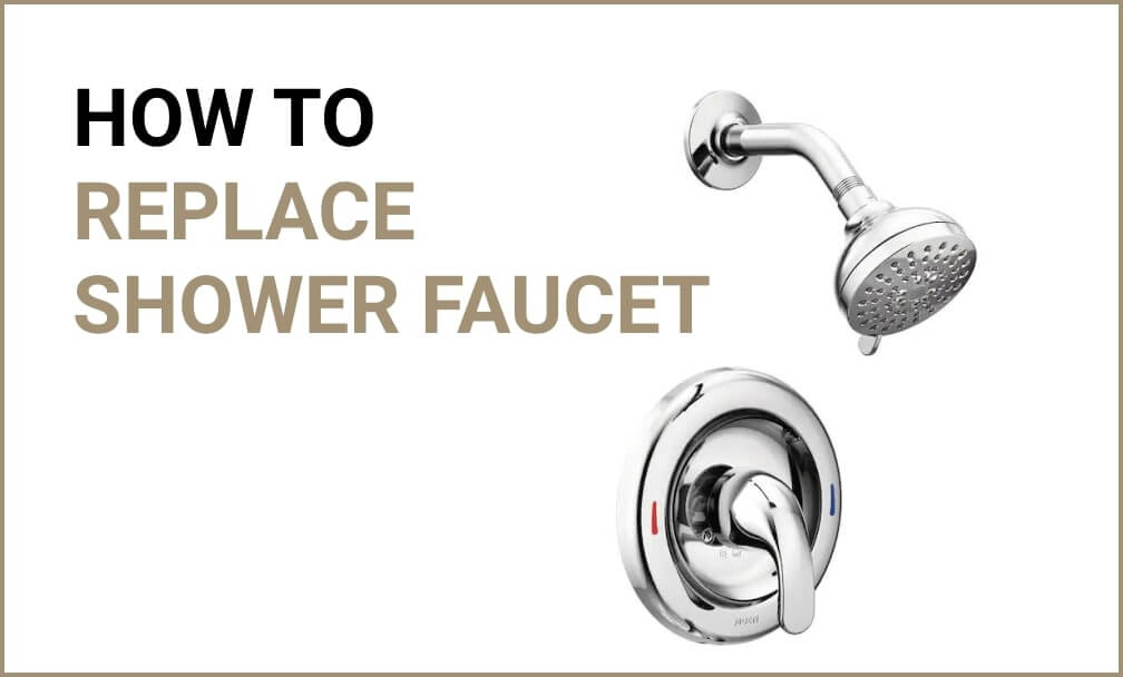 How to replace shower faucet guide